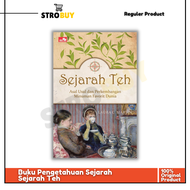 Sejarah Teh - Asal Usul Dan Perkembangan Minuman Favorit Dunia