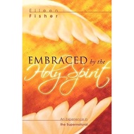 Embraced by the Holy Spirit by Eileen Fisher