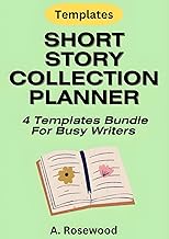 Short Story Collection Planner For Busy Writers (4 Templates Bundle) (Building A Story Series, Band 
