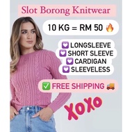 SLOT BORONG KNITWEAR 10KG 🔥MURAH RM50 SAHAJA