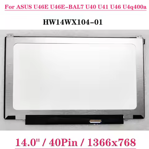 14.0" Matrix Panel HW14WX104-01 HW14WX101 For ASUS U46E U46E-BAL7 U40 U41 U46 U4q400a Laptop LCD Scr