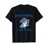 I Have Stability Ability To Stab Funny T-Shirt Summer Men'S T-Shirt Short Sleeved T-Shirt Streetwear