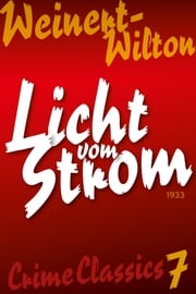 Licht vom Strom Louis Weinert-Wilton