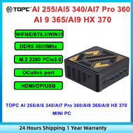 TOPC AI 255/AI5 340/AI7 Pro 360/AI9 365/AI9 HX 370 DDR5 5600Mhz M.2 2280 PCIe3.0 OCulink port WIFI6E