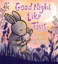 Good Night Like This by Mary Murphy (US edition, hardcover)