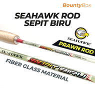 Seahawk Sepit Biru 402/462/502 Prawn Rod Joran Udang Galah Sepit Biru Harimau Talapia Ebi Fishing Pancing Kolam Tackle