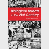 Biological Threats in the 21st Century: The Politics, People, Science and Historical Roots