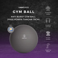 LIGHTSPEED Anti Burst Gym Ball (INCLUDE Hand Pump 75cm) Gym Ball/ Therapy Ball/ Yoga Ball/