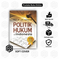 POLITIK HUKUM DI INDONESIA - MAHFUD MD