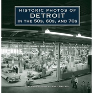 [100% Original Books] - Historic Photos of Detroit in the 50s, 60s, and 7 by Mary J. Wallace (US edi