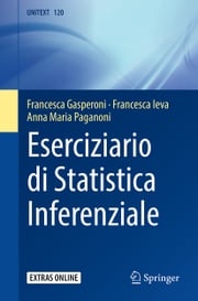 Eserciziario di Statistica Inferenziale Francesca Gasperoni