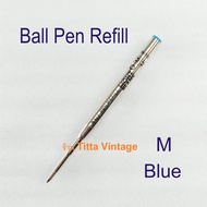 ไส้ปากกา MONTBLANC ฺBall Pen Refill ลูกลื่น Germany