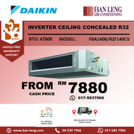 DAIKIN INVERTER CEILING CONCEAL FBA140B/RZF140CV R32 + WIRED CONTROL - THAILAND MADE