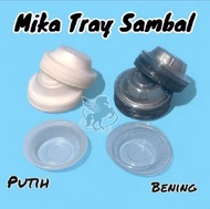Mika Tray Sambal Bening & Putih Susu / Mika saos sambal