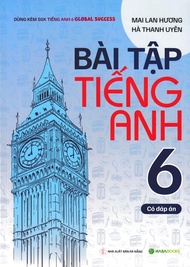 Sách - Bài Tập Tiếng Anh 6 - Có Đáp Án (Dùng Kèm SGK Tiếng Anh 6 Global Success) - HASA - Newshop