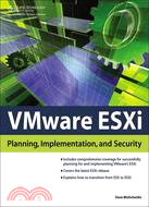 VMware ESXi ─ Planning, Implementation, and Security