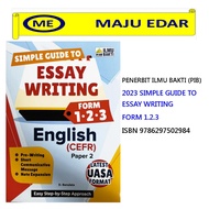 2023 [PENERBIT ILMU BAKTI] PIB SIMPLE GUIDE TO ESSAY WRITING FORM 1.2.3 ENGLISH CEFR