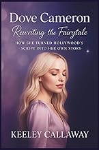 DOVE CAMERON: Rewriting the Fairytale – How She Turned Hollywood’s Script into Her Own Story.