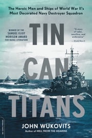 Tin Can Titans John Wukovits