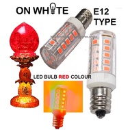LED CANDLE BULB / mini Bulb E12 / E14 RED COLOUR 超级红(适合用在 神座灯/莲花灯 ) E12 LED Bulb E14 LED Bulb