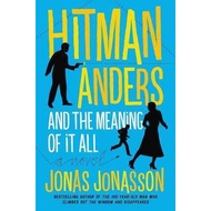 [BnB] USED Hitman Anders and the Meaning of It All by Jonas Jonasson (Used: Good)