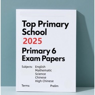TOP SCHOOL 2025 P6 Prelim | 24 P4/P5/P6 Papers | ⚠️ SPECIFY SCHOOL via chat or Order Note or RANDOM 