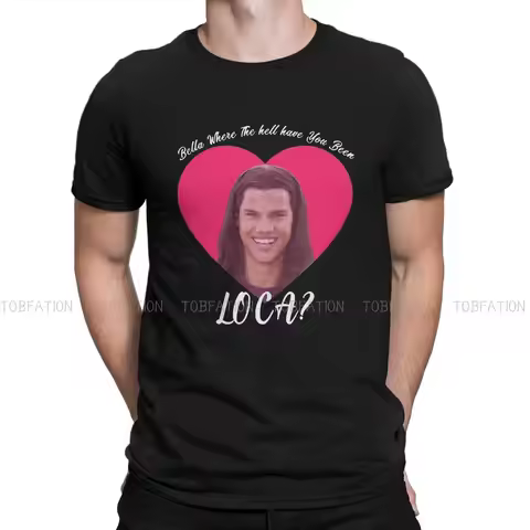 Bella Where The Hell Have You Been Loca Funny Twilight meme O Neck TShirt The Twilight Saga Edward C