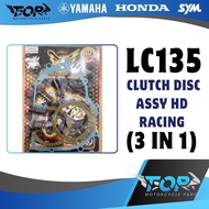 LC135 CLUTCH DISC ASSY HD RACING (3 IN 1)
