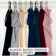 TUDUNG SHAWL ELASTIC BAND CHIFFON SHAWL (SHAWL GETAH READYMADE)