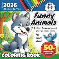 Animal Coloring Book for Kids Ages 4-8: 50 Fun Pages for Creative Learning, Fine Motor Skills Develo