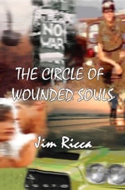 The Circle of Wounded Souls, Book One Jim Ricca