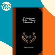 West American History, Volume 5, Part 5 by Hubert Howe Bancroft (hardcover)