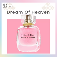 Lilith & Eve Dream of Heaven Eau De Parfum (EDP) 30ml - น้ำหอมสำหรับผู้หญิง กลิ่นหอมหวานโรแมนติก หรู