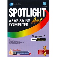 Pan Asia: Spotlight A+1: Asas Sains Komputer: Tingkatan 3: P28603503 9789674668297