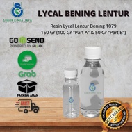 Resin Lycal 1079 / Lical Lentur Bening Flexibel - 150 GR ( Resin 100 Gr + Katalis 50 GR) / Resin Ben