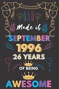 Made in September 1996 26 Years of Being AWESOME: Journal - 1996 26th birthday gift for girls turnin