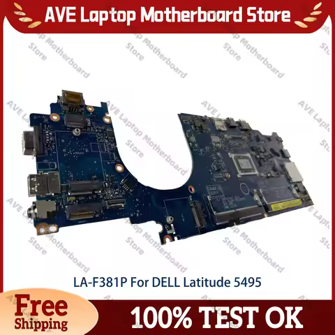For Dell Latitude 5495 LA-F381P Laptop Motherboard with R3 R5 R7 CPU 07CT81 09GYDK 0MV0K5 High-quali
