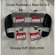 Footstep Cover + Bolt 5x13.5 Scoopy K2F Original AHM 64311K2FN00 64312K2FN00 90101K2FN00