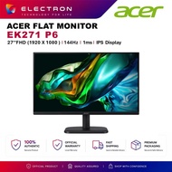 Acer EK271 P6 27'' FHD 144Hz Flat Monitor ( Speaker, HDMI, VGA, 3 Yrs Wrty )