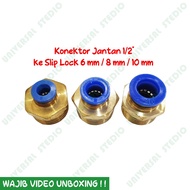 Male Thread Connector 1/2" Male Thread to Slip lock 6 mm 8 mm 10 mm PU Connector