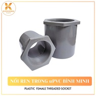 Binh Minh Thick uPVC Internal Thread Connection 21x21, 21x27, 27x21, 27x27, 34x21, 34x27, 34x34, 42x