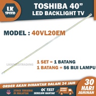 40VL20EM TOSHIBA 40" LED TV BACKLIGHT(LAMPU TV) TOSHIBA 40 INCH LED TV BACKLIGHT 40VL20