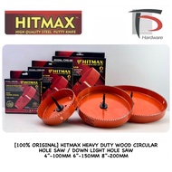 [100% ORIGINAL] HITMAX HEAVY DUTY WOOD CIRCULAR HOLE SAW / DOWN LIGHT HOLE SAW 6”-150MM
