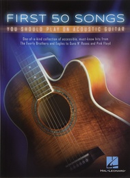 First 50 Songs You Should Play On Acoustic Guitar First 50 Songs You Should Play On Acoustic Guitar 