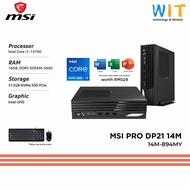 MSI PRO DP21 14M-894 (Intel Core i7-14700/16GB-32GB RAM/512GB SSD/Office/W11/3 Years Warranty)