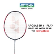 YONEX ARCSABER 11 PLAY ไม้แบดมินตัน สำหรับผู้เล่นคอนโทรล เพื่อควบคุมอย่างเด็ดขาด ก้านกลาง แถมเอ็น BG65