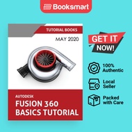Autodesk Fusion 360 Basics Tutorial: May 2020 Tutorial Books