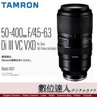 【數位達人】平輸 TAMRON 50-400mm F/4.5-6.3 Di III VC VXD(Model A067)