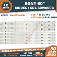 KDL-60W600B SONY 60"  LED TV BACKLIGHT (LAMPU TV) SONY 60 "INCH LED TV BACKLIGHT KDL-60W600 KDL60W60