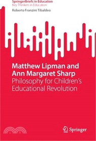 20320.Matthew Lipman and Ann Margaret Sharp: Philosophy for Children's Educational Revolution